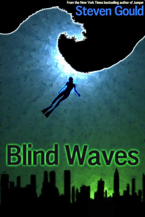 Cover of the book Blind Waves by Steven Gould, digitalNoir publishing