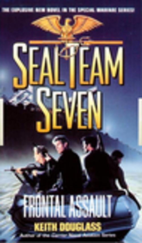 Cover of the book Seal Team Seven 10: Frontal Assault by Keith Douglass, Penguin Publishing Group