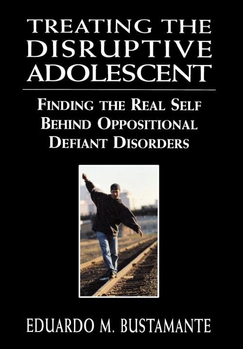 Cover of the book Treating the Disruptive Adolescent by Eduardo M. Bustamante, Jason Aronson, Inc.