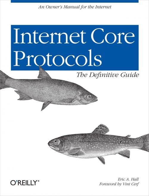 Cover of the book Internet Core Protocols: The Definitive Guide by Eric Hall, O'Reilly Media