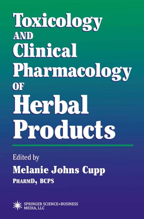 Cover of the book Toxicology and Clinical Pharmacology of Herbal Products by Melanie Johns Cupp, Humana Press