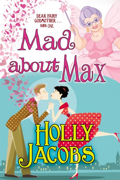 Cover of the book Mad About Max by Holly Jacobs, BelleBooks Inc.