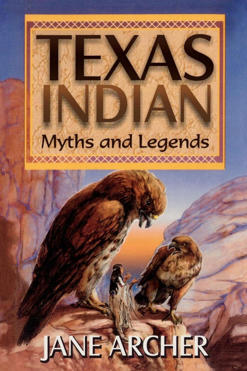 Big bigCover of Texas Indian Myths & Legends