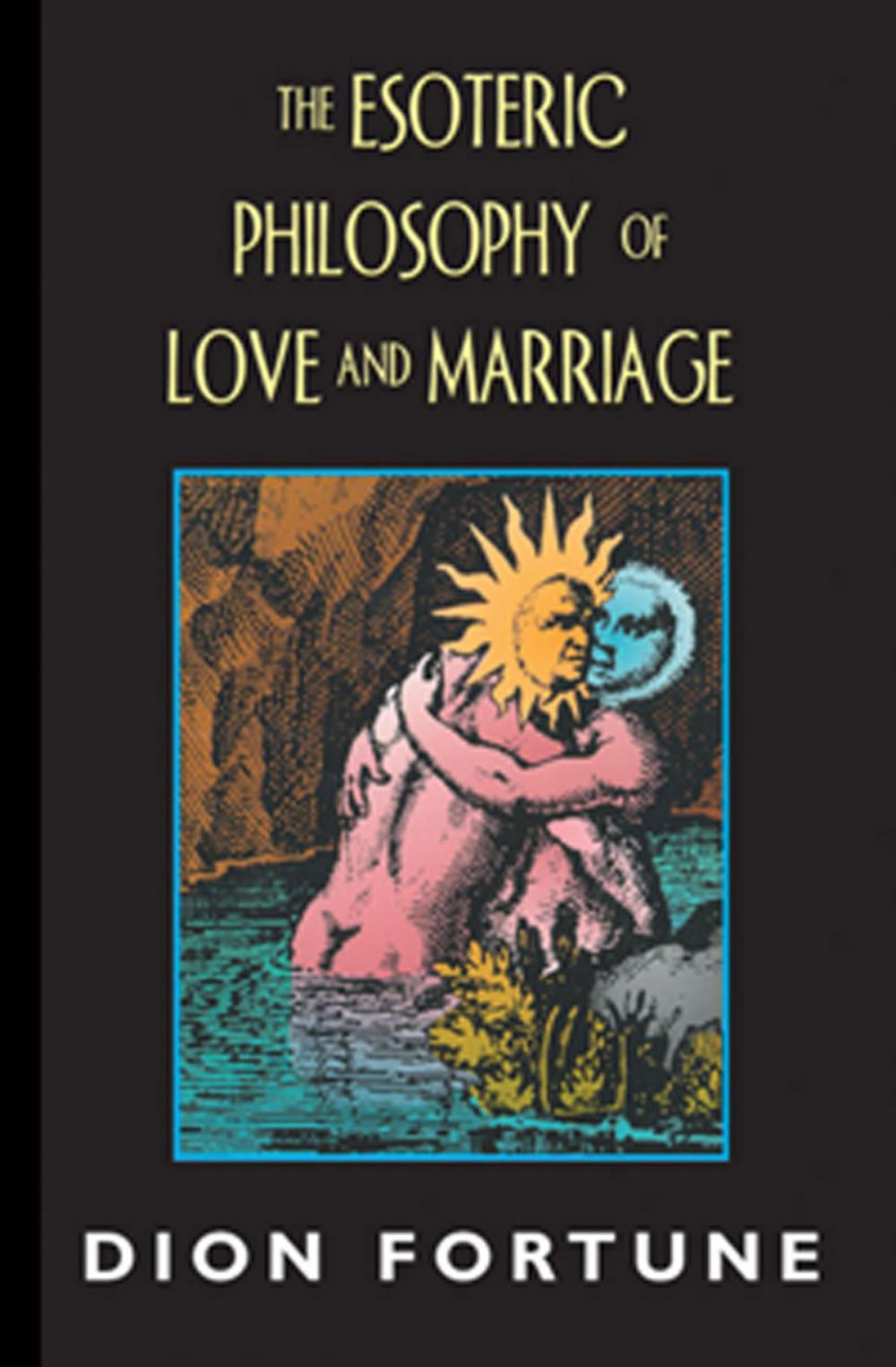 Big bigCover of The Esoteric Philosophy of Love and Marriage