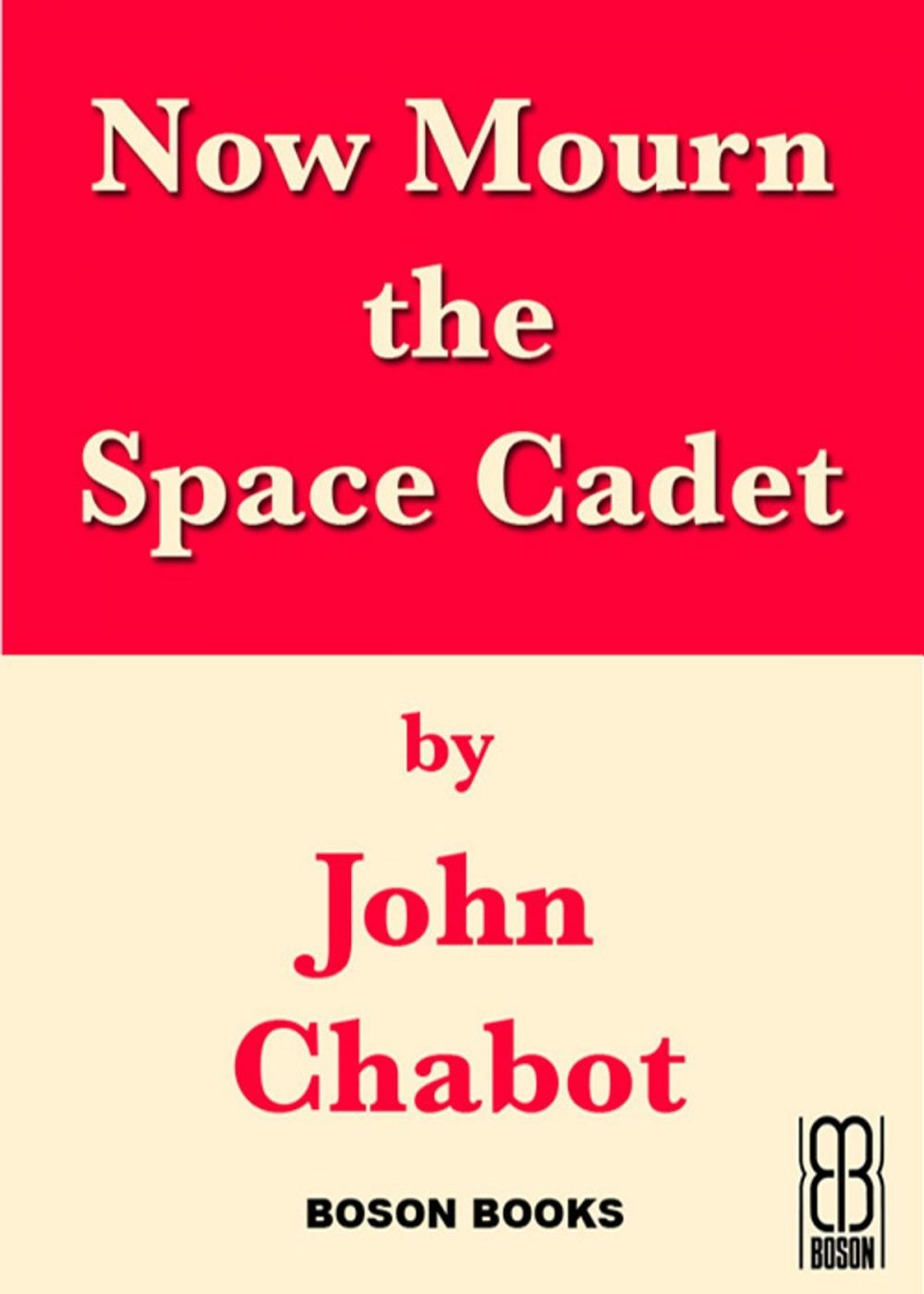 Big bigCover of Now Mourn the Space Cadet: Book 2, Connor Beach Crime Series