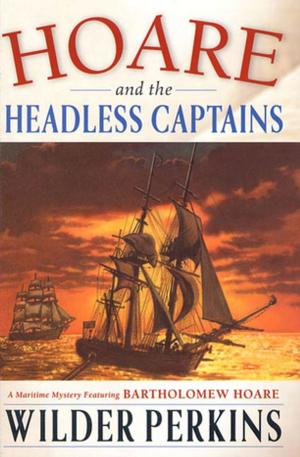 Cover of the book Hoare and the Headless Captains by Leslie Morgan Steiner