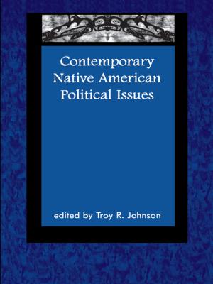 Cover of the book Contemporary Native American Political Issues by Sing C. Chew
