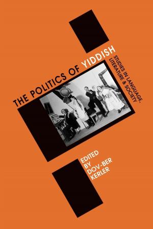 Cover of the book Politics of Yiddish by Sherylyn H. Briller, Amy Goldmacher