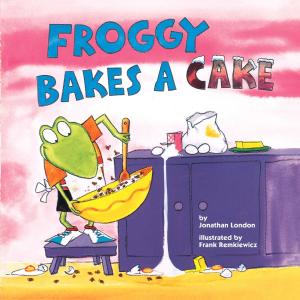 Cover of the book Froggy Bakes a Cake by John Bemelmans Marciano