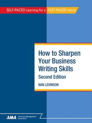 Cover of the book How To Sharpen Your Business Writing Skills: EBook Edition by Jeffrey Seglin, Edward Coleman