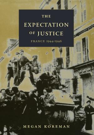 Cover of the book The Expectation of Justice by Tomiko Yoda, Rey Chow, Harry Harootunian, Masao Miyoshi