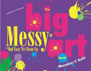 Cover of the book Big Messy Art Book by Jean Feldman, PhD