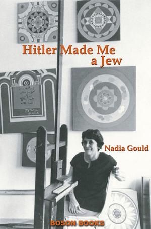 Cover of the book Hitler Made Me a Jew by John A.  Broussard