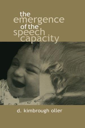 Cover of the book The Emergence of the Speech Capacity by Nick O'Brien