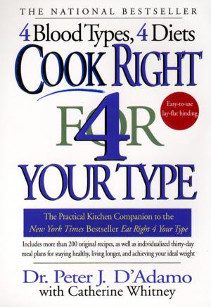 Cover of the book Cook Right 4 Your Type by Peter N. Nelson, Gerry Hadden