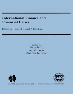 Cover of the book International Finance and Financial Crises: Essays in Honor of Robert P. Flood Jr. by International Monetary Fund