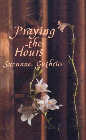 Cover of the book Praying the Hours by Margaret Bullitt-Jonas