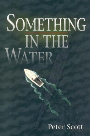 Cover of Something in the Water by Peter Scott, Down East Books