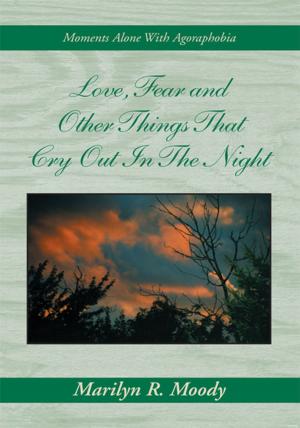 Cover of the book Love, Fear and Other Things That Cry out in the Night by Kingpin