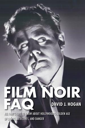 Cover of the book Film Noir FAQ by Eugene B. Bergmann
