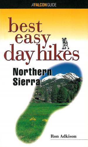 Cover of the book Best Easy Day Hikes Northern Sierra by Keith Stelter