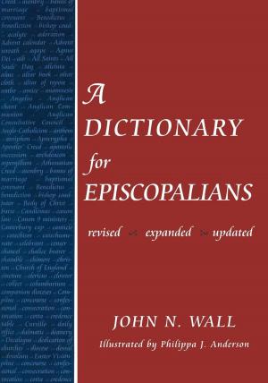 Cover of the book A Dictionary for Episcopalians by Gretchen Wolff Pritchard