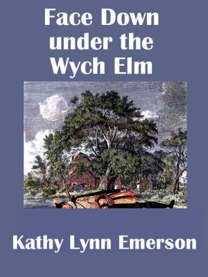 Book cover of Face Down under the Wych Elm