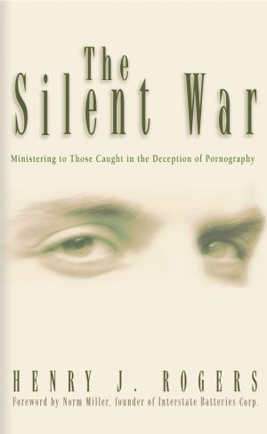 Cover of the book The Silent War by Ken Ham, Steve Ham