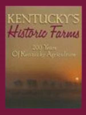 Cover of the book Kentucky's Historic Farms by Rabbi David A. Teutsch, PhD
