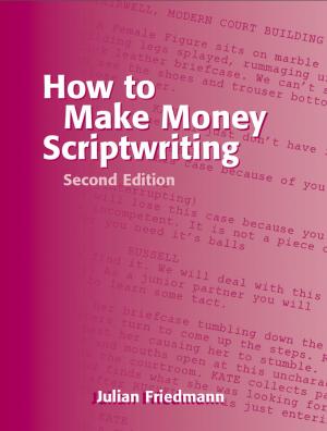 Cover of the book How to Make Money Scriptwriting by Cahal McLaughlin