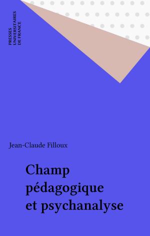 Cover of the book Champ pédagogique et psychanalyse by Bianka Zazzo