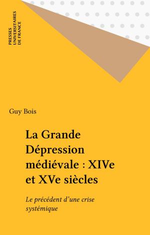 Cover of the book La Grande Dépression médiévale : XIVe et XVe siècles by Hélène Intrator, Paul Angoulvent