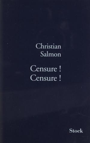 Cover of the book Censure, censure by Marie-Odile Fargier, Claude-François Jullien, Claude Glayman