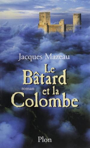Book cover of Le Bâtard et la Colombe