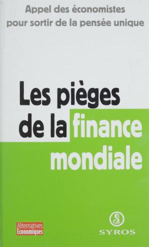 Cover of the book Les pièges de la finance mondiale by François Guedj, Gérard Vindt, Jean-Pierre Chanteau