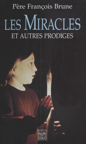 Cover of the book Les Miracles et autres prodiges by Gisèle Brelet
