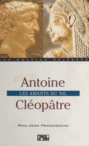 Book cover of Antoine et Cléopâtre : Les Amants du Nil