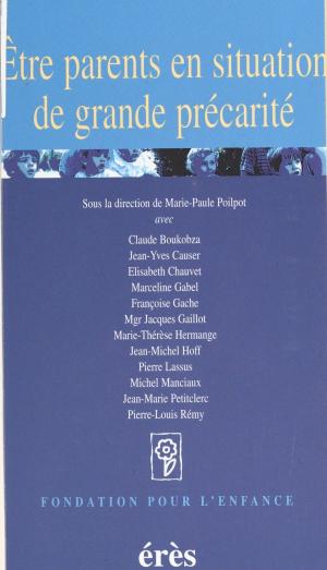 Cover of the book Être parents en situation de grande précarité by Ellis Amdur, John Hutchings