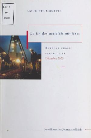 Cover of the book La fin des activités minières by Stéphane Rials