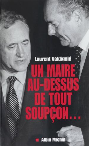 bigCover of the book Un maire au-dessus de tout soupçon... by 