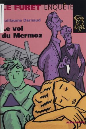 Cover of the book Le vol du Mermoz by Florence Aboulker