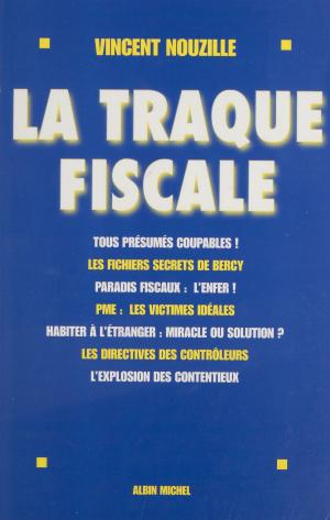 Cover of the book La traque fiscale by Simon Arbellot