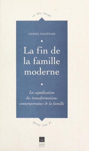 Cover of the book La fin de la famille moderne by Jean Rousselot