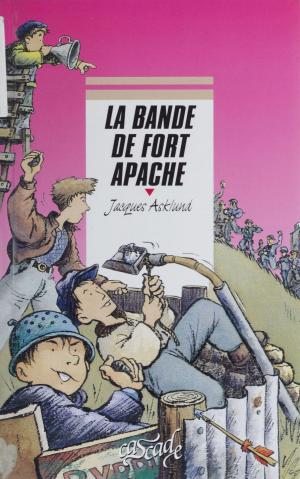 Cover of the book La Bande de Fort Apache by Nicole Vidal
