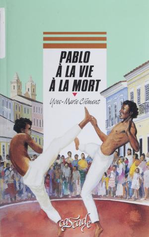 Cover of the book Pablo, à la vie à la mort by Jean Coué