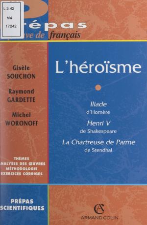 Cover of the book L'héroïsme by Gaston Zeller, Paul Montel