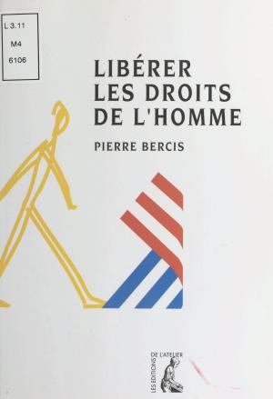 Cover of the book Libérer les droits de l'homme by Claude Debons, Joël Le Coq