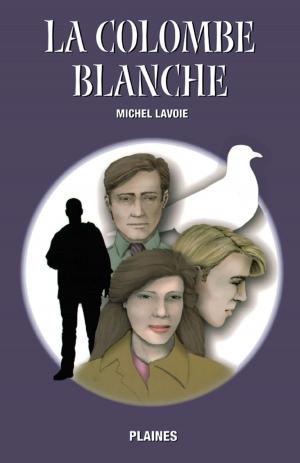 Cover of the book colombe blanche, La by Monique Lacoste