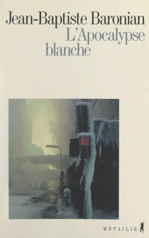 Book cover of L'Apocalypse blanche