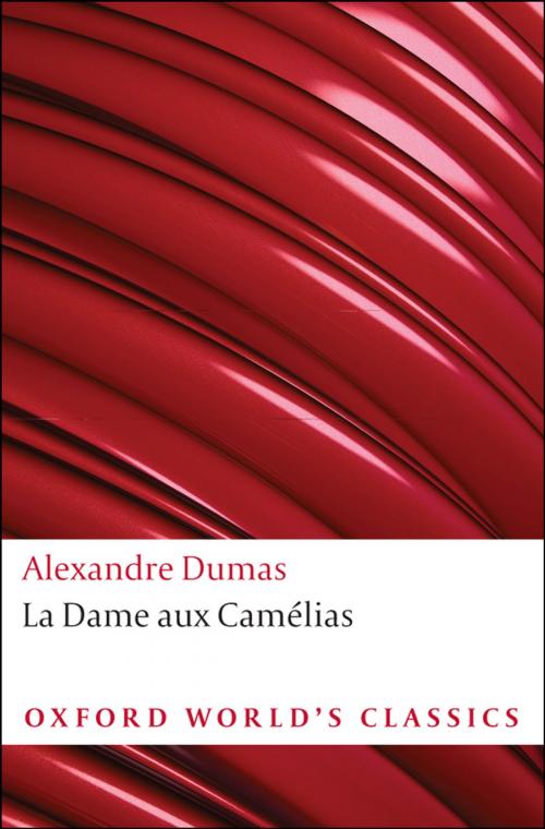 Cover of the book La Dame aux Camélias by Alexandre Dumas, (fils), OUP Oxford